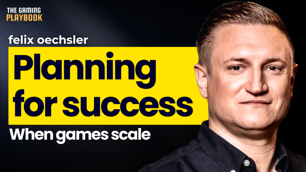 What Happens When a Game Succeeds and the Studio Isn’t Ready Felix Oechsler_The Gaming Playbook