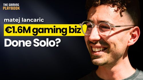 He Built a €1.6M Gaming Business… Here’s What No One Tells You Matej Lancaric_The Gaming Playbook
